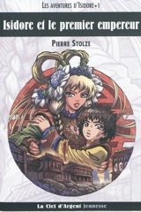 Les aventures d'Isidore. Vol. 1. Isidore et le premier empereur - Pierre Stolze