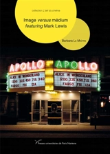 Image versus médium, featuring Mark Lewis - Barbara Le Maître