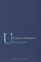 Ultima latet - Corinne Desarzens