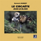 Le circaète Jean-le-Blanc - Bernard Joubert