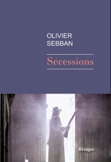 Sécessions - Olivier Sebban