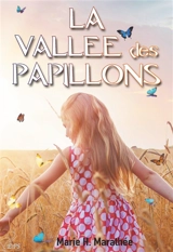 La vallée des papillons - Marie H. Marathée