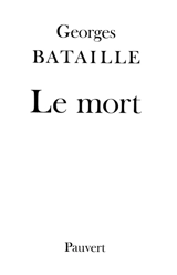 Le Mort - Georges Bataille