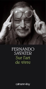 Sur l'art de vivre - Fernando Savater