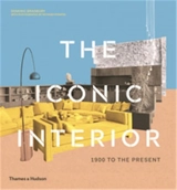The Iconic Interior (New Edition) : 1900 to the Present - Dominic Bradbury