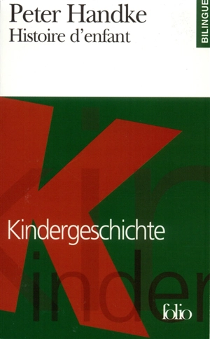 Histoire d'enfant. Kindergeschichte - Peter Handke