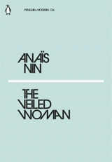 The Veiled Woman - Anaïs Nin