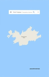 Triste tropique : topographies of sadness - Damien Rudd