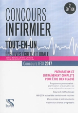 Concours infirmier, tout-en-un : épreuves écrite et orale, concours IFSI 2017 : préparation et entraînement complets pour être bien classé - Sabine Bonamy