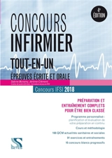 Concours infirmier, tout-en-un : épreuves écrite et orale, concours IFSI 2018 : préparation et entraînement complets pour être bien classé - Sabine Bonamy