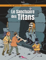 Le musée de l'étrange : le sanctuaire des Titans - Régric