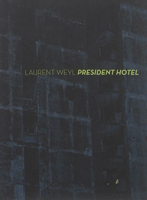 President Hotel - Laurent Weyl