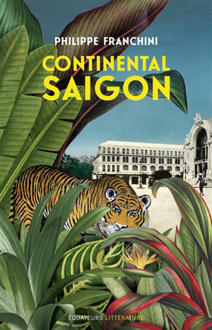 Continental Saïgon - Philippe Franchini