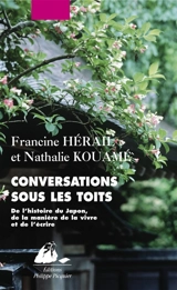 Conversations sous les toits : de l'histoire du Japon, de la manière de la vivre et de l'écrire - Francine Hérail