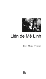 Liên de Mê Linh : récit - Jean-Marc Turine