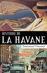 Histoire de La Havane - Emmanuel Vincenot