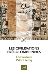 Les civilisations précolombiennes - Eric Taladoire