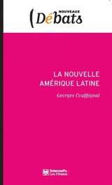 La nouvelle Amérique latine : laboratoire politique de l'Occident - Georges Couffignal
