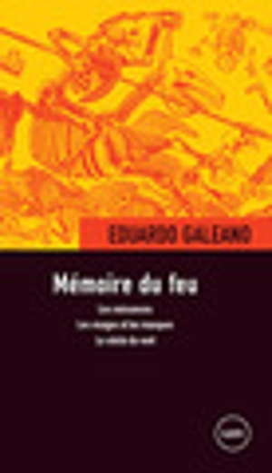 Mémoire du feu - Galeano, Eduardo H.