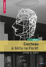 Cocteau à Milly-la-Forêt : lettre au poète - Maïa Brami