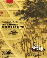 Au gré d'humeurs oisives : les carnets secrets de Li Yu : un art du bonheur en Chine - Yu Li