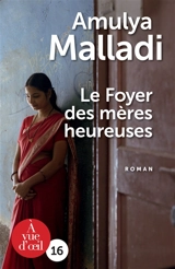 Le foyer des mères heureuses - Amulya Malladi