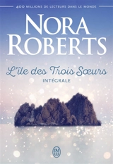 L'île des trois soeurs - Nora Roberts