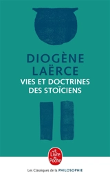 Vies et doctrines des stoïciens - Diogène Laërce