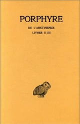 De l'abstinence. Vol. 2. Livre II et III - Porphyre