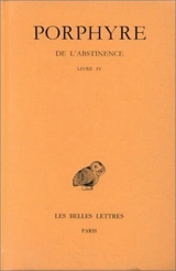 De l'abstinence. Vol. 3. Livre IV - Porphyre