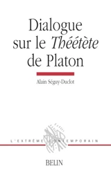 Dialogue sur le Théétète de Platon - Alain Séguy-Duclot