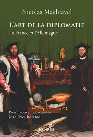 L'art de la diplomatie : la France et l'Allemagne - Machiavel
