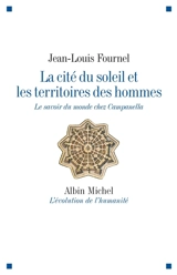 La cité du soleil et les territoires des hommes : le savoir du monde chez Campanella - Jean-Louis Fournel