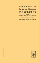 La vie de monsieur Descartes. Abrégé de la vie de M. Baillet - Adrien Baillet