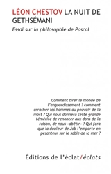 La nuit de Gethsémani : essai sur la philosophie de Pascal - Léon Chestov