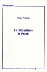 Le rationalisme de Pascal - Tamás Pavlovits