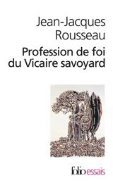 Profession de foi du Vicaire savoyard - Jean-Jacques Rousseau