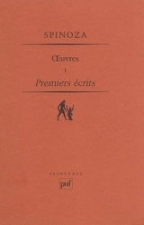 Oeuvres. Vol. 1. Premiers écrits - Baruch Spinoza
