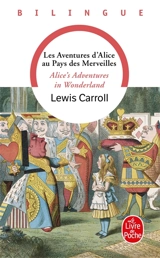 Les aventures d'Alice au pays des merveilles. Alice's adventures in Wonderland - Lewis Carroll