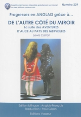 Progressez en anglais grâce à... De l'autre côté du miroir : la suite des Aventures d'Alice au pays des merveilles - Lewis Carroll