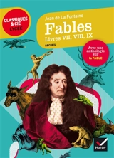 Fables : livres VII, VIII, IX (1678-1679) : suivi d'une anthologie sur la fable - Jean de La Fontaine