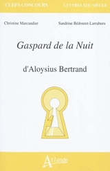 Gaspard de la nuit d'Aloysius Bertrand - Christine Marcandier