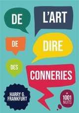 De l'art de dire des conneries. On bullshit - Harry G. Frankfurt