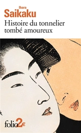 Histoire du tonnelier tombé amoureux. Histoire de Gengobei : une montagne d'amour - Saikaku Ihara