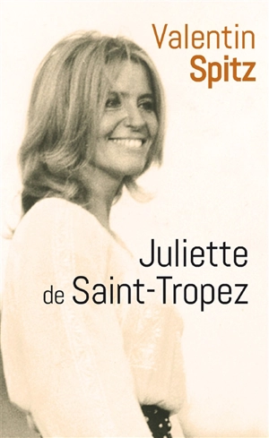 Juliette de Saint-Tropez - Valentin Spitz