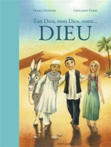 Ton Dieu, mon Dieu, notre... Dieu - Franz Hübner