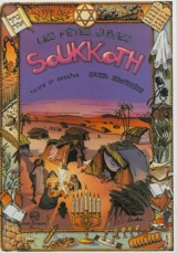 Les fêtes juives. Soukkoth - Sacha Broussine
