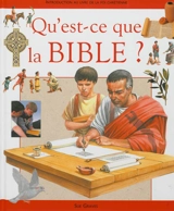 Qu'est-ce que la Bible ? : introduction au livre de la foi chrétienne - Sue Graves