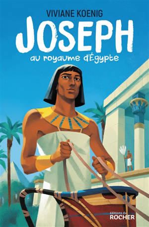 Joseph au royaume d'Egypte - Viviane Koenig