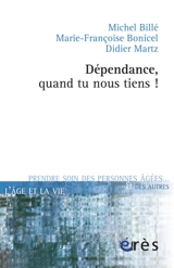 Dépendance, quand tu nous tiens ! - Michel Billé
